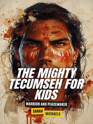cover image of The Mighty Tecumseh for Kids